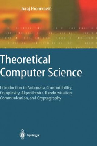 Könyv Theoretical Computer Science Juraj Hromkovic