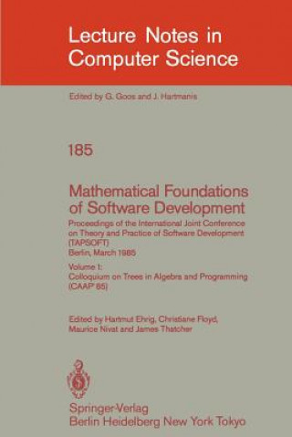 Carte Mathematical Foundations of Software Development. Proceedings of the International Joint Conference on Theory and Practice of Software Development (TA Hartmut Ehrig