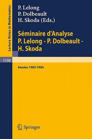 Knjiga Séminaire d'Analyse P. Lelong - P. Dolbeault - H. Skoda Pierre Dolbeault