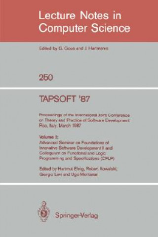 Книга TAPSOFT '87: Proceedings of the International Joint Conference on Theory and Practice of Software Development, Pisa, Italy, March 23 - 27 1987 Hartmut Ehrig