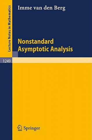 Knjiga Nonstandard Asymptotic Analysis Imme van den Berg