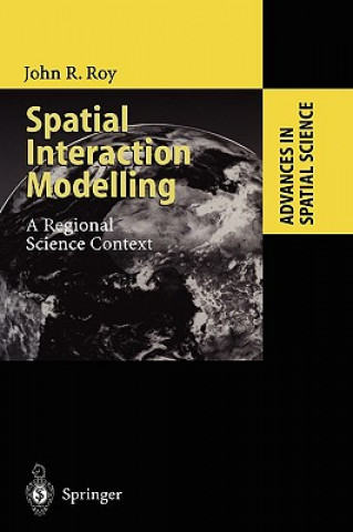 Kniha Spatial Interaction Modelling J. R. Roy