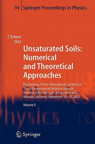 Książka Unsaturated Soils: Numerical and Theoretical Approaches Tom Schanz