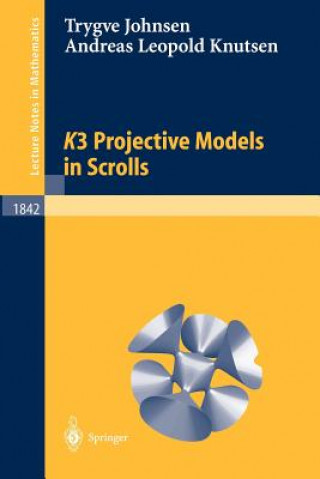 Könyv K3 Projective Models in Scrolls T. Johnsen