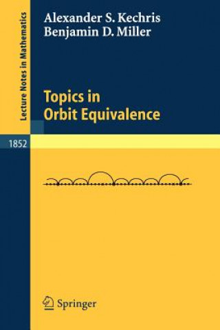 Könyv Topics in Orbit Equivalence Alexander S. Kechris