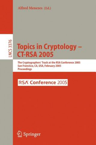 Kniha Topics in Cryptology -- CT-RSA 2005 Alfred John Menezes