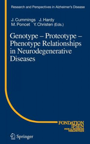 Kniha Genotype - Proteotype - Phenotype Relationships in Neurodegenerative Diseases J. Cummings