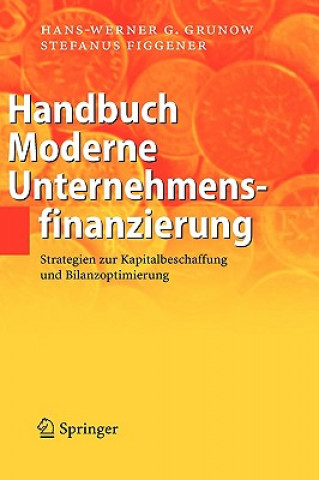 Kniha Handbuch Moderne Unternehmensfinanzierung Hans-Werner G. Grunow