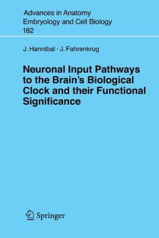 Könyv Neuronal Input Pathways to the Brain's Biological Clock and their Functional Significance Jens Hannibal