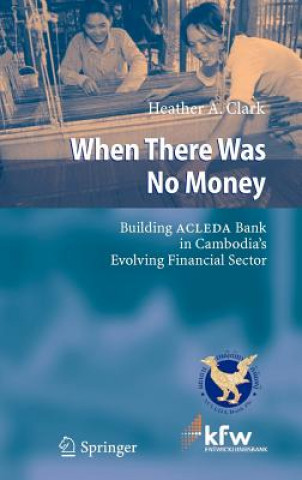 Книга When There Was No Money Heather A. Clark