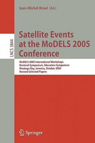 Kniha Satellite Events at the MoDELS 2005 Conference Jean-Michel Bruel