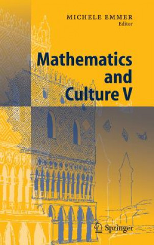 Carte Mathematics and Culture V. Vol.5 Michele Emmer