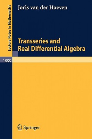 Könyv Transseries and Real Differential Algebra Joris van der Hoeven