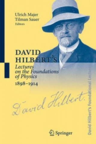 Könyv David Hilbert's Lectures on the Foundations of Physics, 1898-1914 David Hilbert
