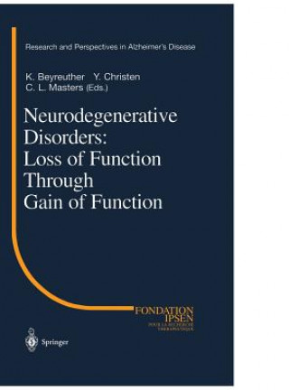 Kniha Neurodegenerative Disorders: Loss of Function Through Gain of Function K. Beyreuther