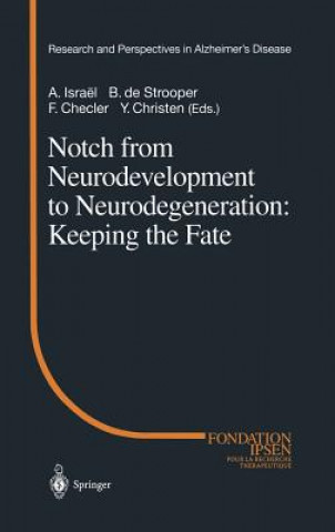 Książka Notch from Neurodevelopment to Neurodegeneration: Keeping the Fate F. Checler