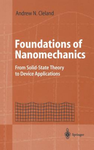 Carte Foundations of Nanomechanics A. N. Cleland