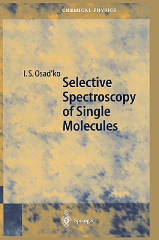 Kniha Selective Spectroscopy of Single Molecules Igor S. Osad'ko