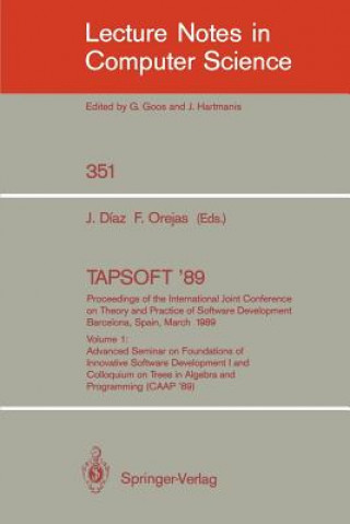 Carte TAPSOFT '89: Proceedings of the International Joint Conference on Theory and Practice of Software Development, Barcelona, Spain, March 13-17, 1989 Josep Diaz