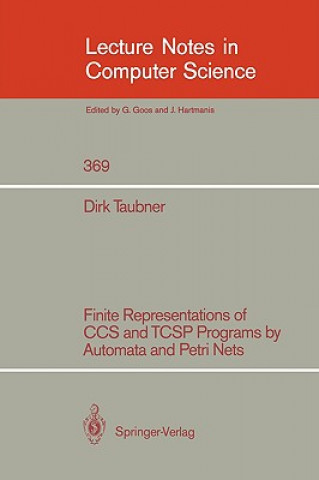 Könyv Finite Representations of CCS and TCSP Programs by Automata and Petri Nets Dirk A. Taubner