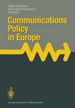 Könyv Communications Policy in Europe Dieter Elixmann