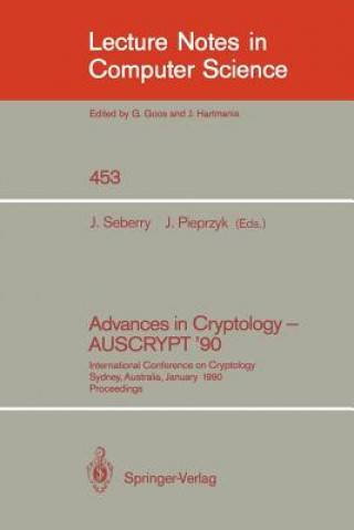 Carte Advances in Cryptology - AUSCRYPT '90 Josef Pieprzyk