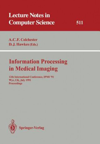 Книга Information Processing in Medical Imaging Alan C. F. Colchester