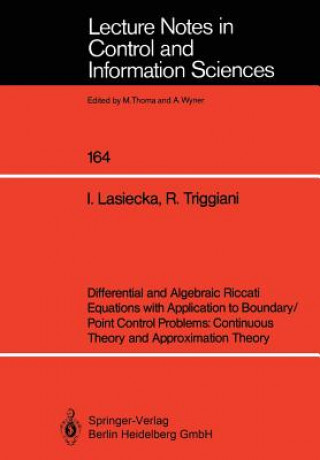 Könyv Differential and Algebraic Riccati Equations with Application to Boundary/Point Control Problems: Continuous Theory and Approximation Theory Irena Lasiecka