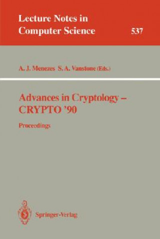 Книга Advances in Cryptology - CRYPTO '90 Alfred J. Menezes