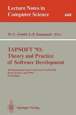 Kniha TAPSOFT '93: Theory and Practice of Software Development Marie-Claude Gaudel