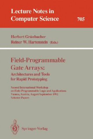 Carte Field-Programmable Gate Arrays: Architectures and Tools for Rapid Prototyping Herbert Grünbacher