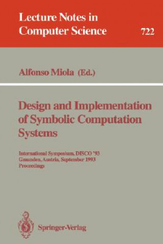 Książka Design and Implementation of Symbolic Computation Systems Alfonso Miola