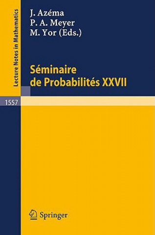 Книга Seminaire de Probabilites XXVII Jaques Azema
