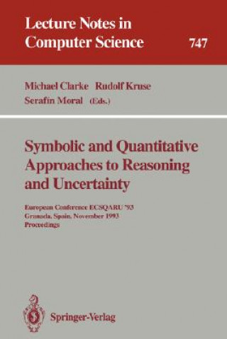 Kniha Symbolic and Quantitative Approaches to Reasoning and Uncertainty Michael Clarke