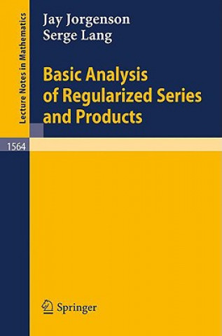 Knjiga Basic Analysis of Regularized Series and Products Jay Jorgenson