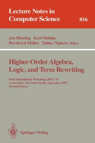 Könyv Higher-Order Algebra, Logic, and Term Rewriting Jan Heering