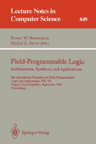 Livre Field-Programmable Logic: Architectures, Synthesis and Applications Reiner W. Hartenstein