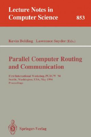 Kniha Parallel Computer Routing and Communication Kevin Bolding