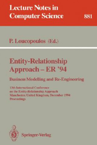 Kniha Entity-Relationship Approach - ER '94. Business Modelling and Re-Engineering Pericles Loucopoulos