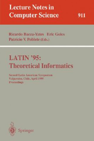 Książka LATIN '95: Theoretical Informatics Ricardo Baeza-Yates