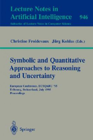 Könyv Symbolic and Quantitative Approaches to Reasoning and Uncertainty Christine Froidevaux