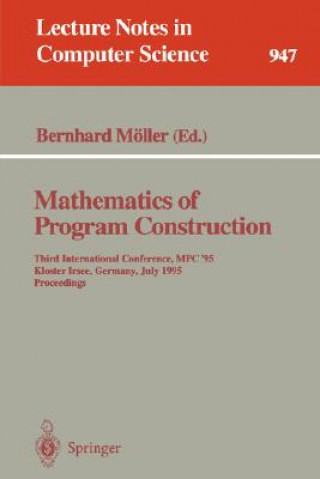 Carte Mathematics of Program Construction Bernhard Möller