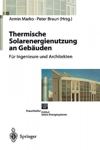 Knjiga Thermische Solarenergienutzung an Gebauden Peter Braun