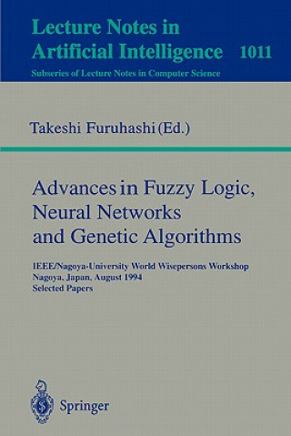 Carte Advances in Fuzzy Logic, Neural Networks and Genetic Algorithms Takeshi Furuhashi