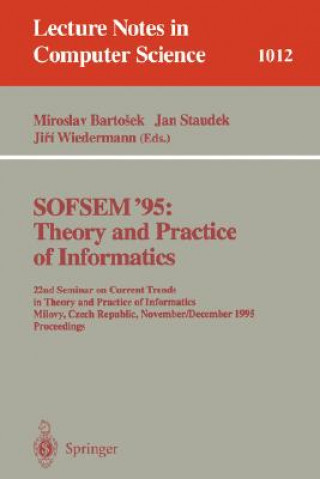 Książka SOFSEM '95: Theory and Practice of Informatics Miroslav Bartosek