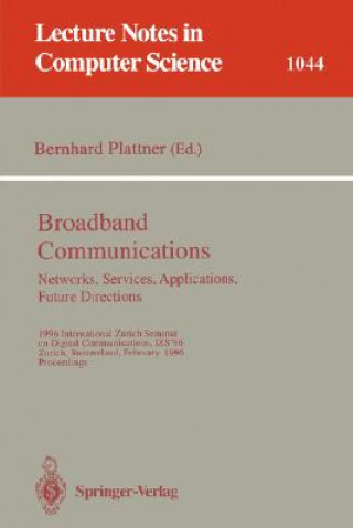 Kniha Broadband Communications: Networks, Services, Applications, Future Directions Bernhard Plattner