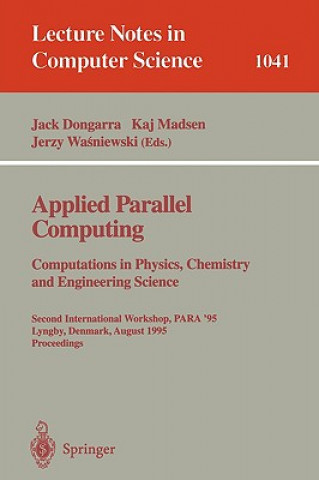 Kniha Applied Parallel Computing. Computations in Physics, Chemistry and Engineering Science Jack Dongarra
