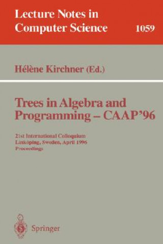 Carte Trees in Algebra and Programming - CAAP '96 Helene Kirchner
