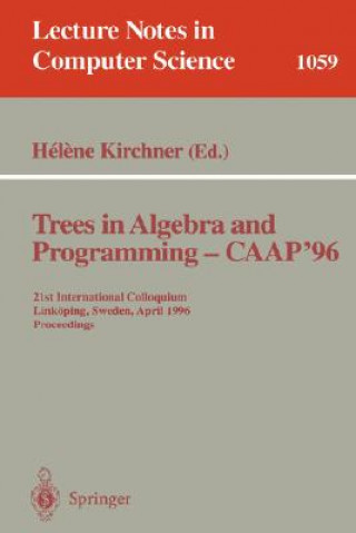 Kniha Trees in Algebra and Programming - CAAP '96 Helene Kirchner