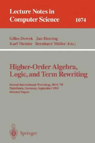 Książka Higher-Order Algebra, Logic, and Term Rewriting Gilles Dowek